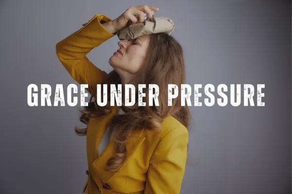 Grace under pressure