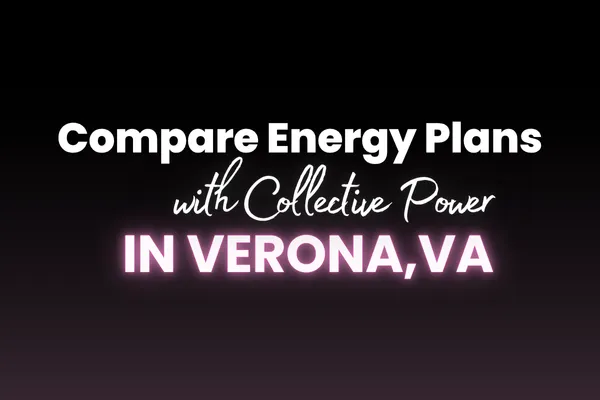 Compare Energy Plans in Verona to Cut Your Power Bill in 2025