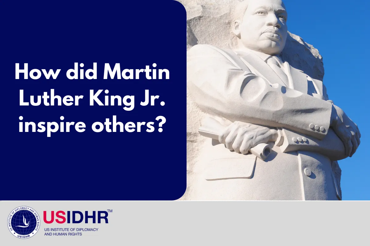 How did Martin Luther King Jr. inspire others?