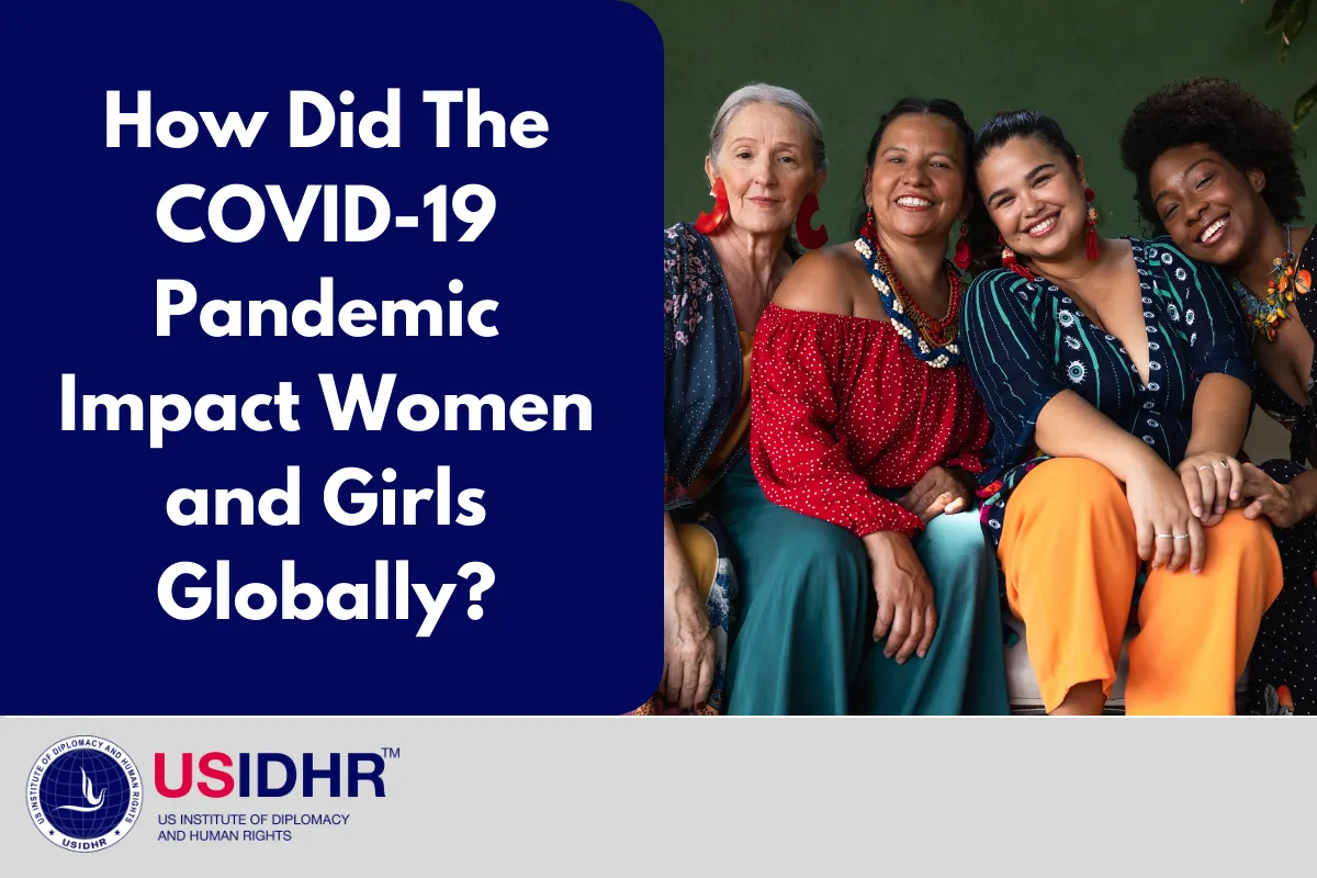 How Did The COVID-19 Pandemic Impact Women and Girls Globally?