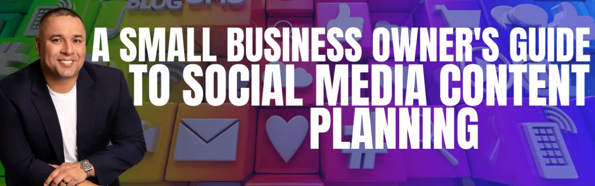 A Small Business Owner's Guide to Social Media Content Planning