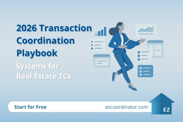2026 Transaction Coordination Playbook: Systems for Real Estate TCs | EZ Coordinator