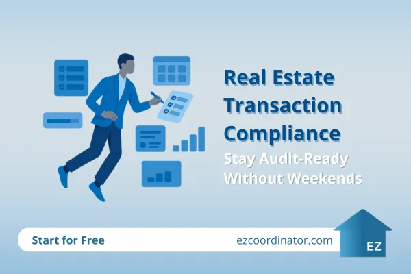 Audit-Ready Real Estate Transaction Compliance | EZ Coordinator
