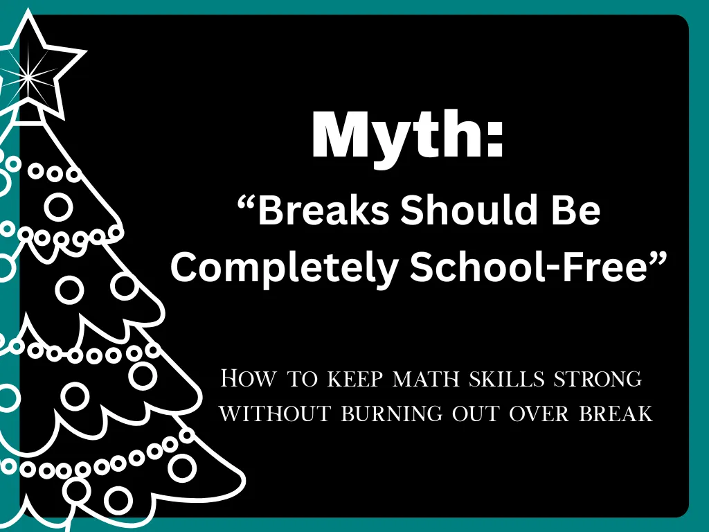 Myth: “Breaks Should Be Completely School-Free”