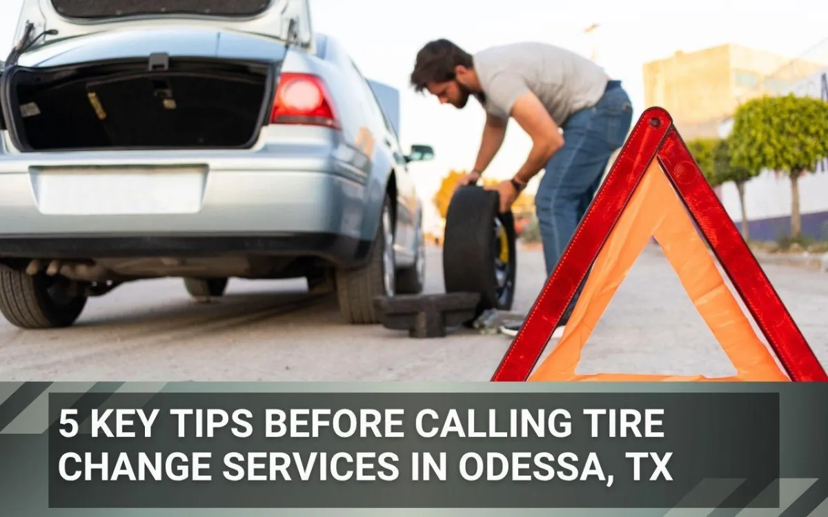 5 Key Tips Before Calling Tire Change Services in Odessa, TX