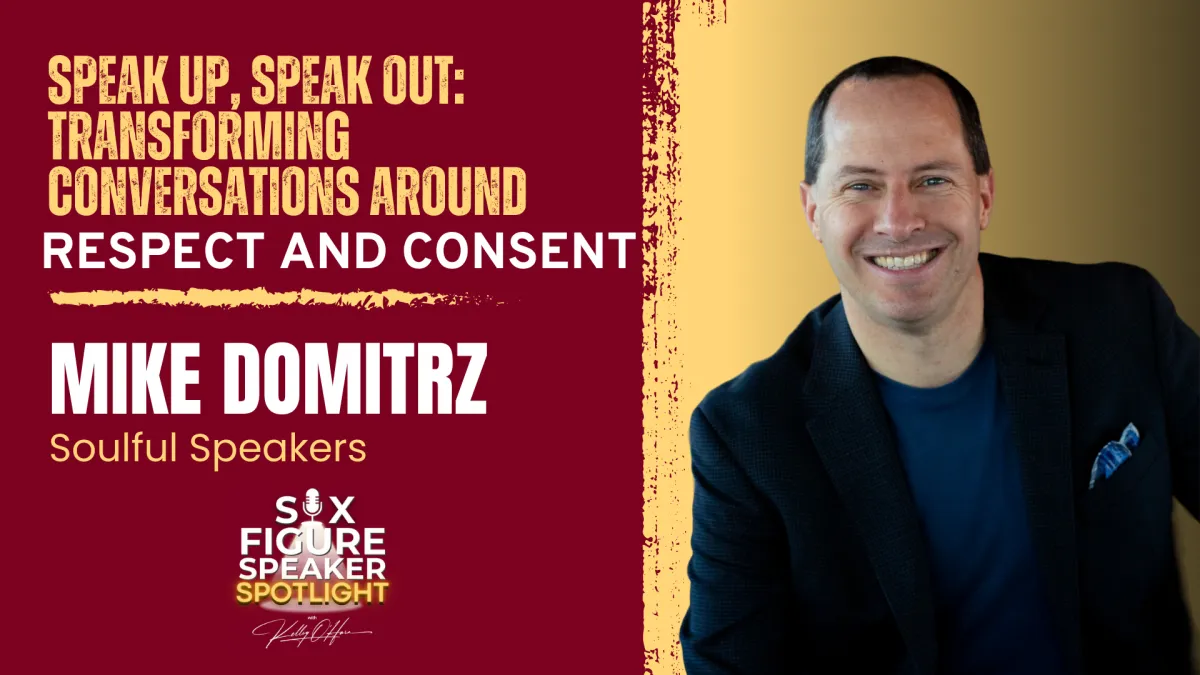 95-Speak Up, Speak Out: Transforming Conversations Around Respect and Consent