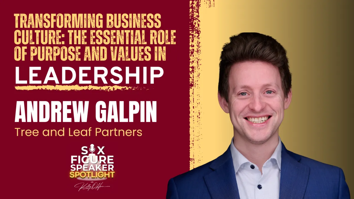 104-Transforming Business Culture: The Essential Role of Purpose and Values in Leadership
