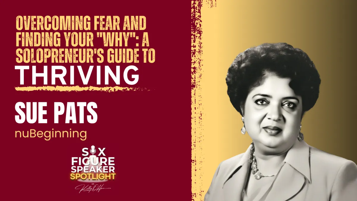 117-Overcoming Fear and Finding Your "Why": A Solopreneur's Guide to Thriving