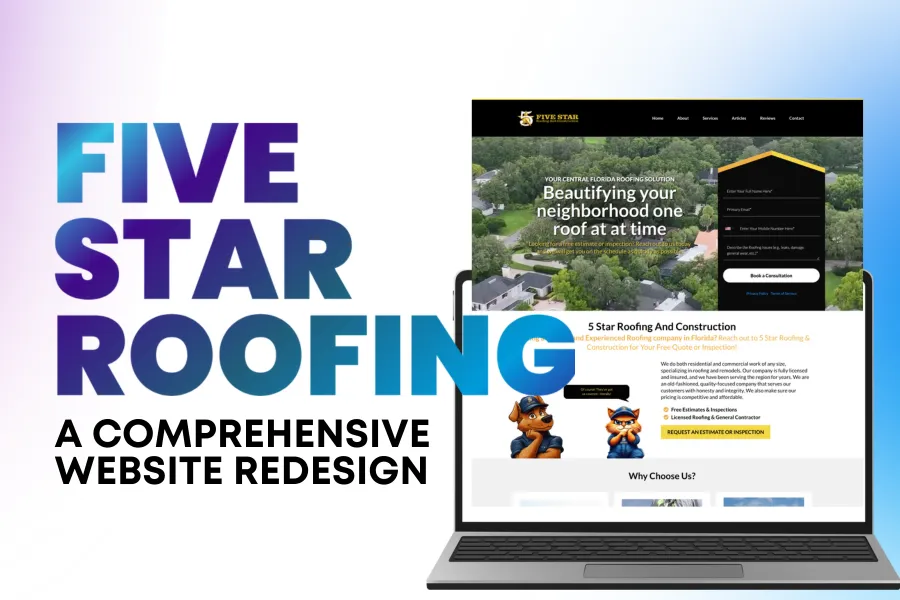 Revitalizing Five Star Roofing: A Comprehensive Website Redesign