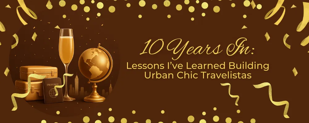 Celebrating 10 Years of Urban Chic Travelistas