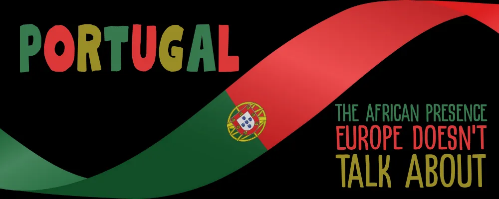 Portugal: The African Presence Europe Doesn’t Talk About