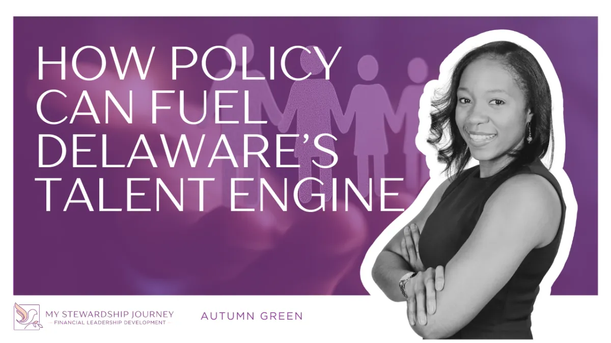 How Policy Can Fuel Delaware’s Talent Engine