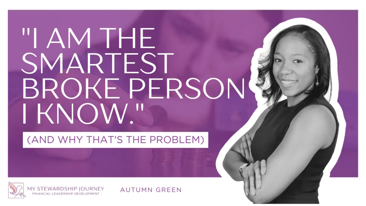 🧠 "I Am the Smartest Broke Person I Know." (And Why That's The Problem)