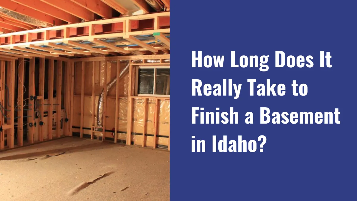 basement finishing timeline Idaho