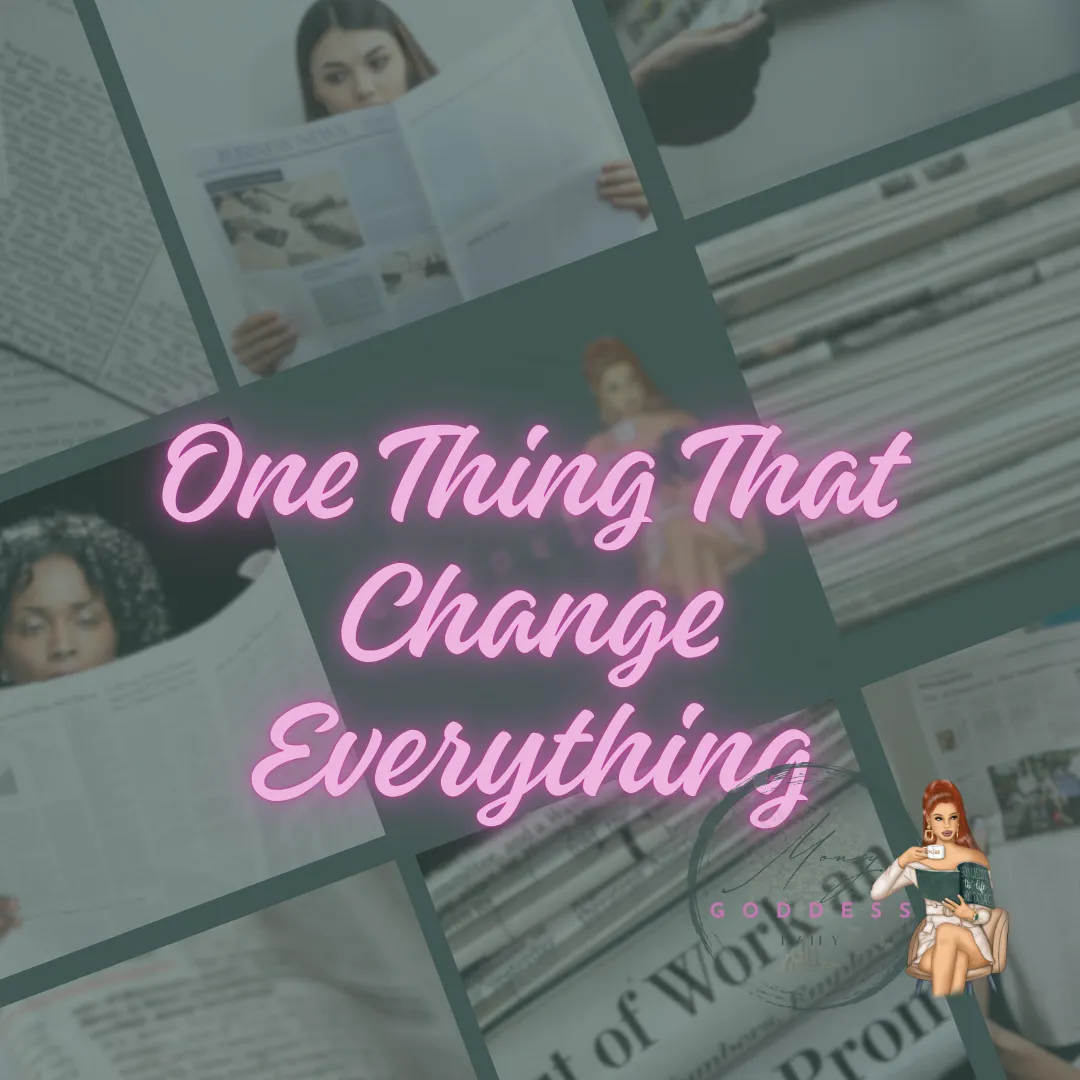 One Thing To Change Everything