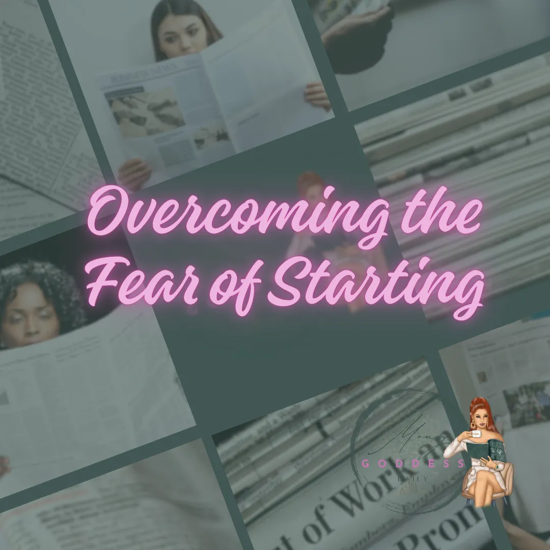 Overcoming the Fear of Starting