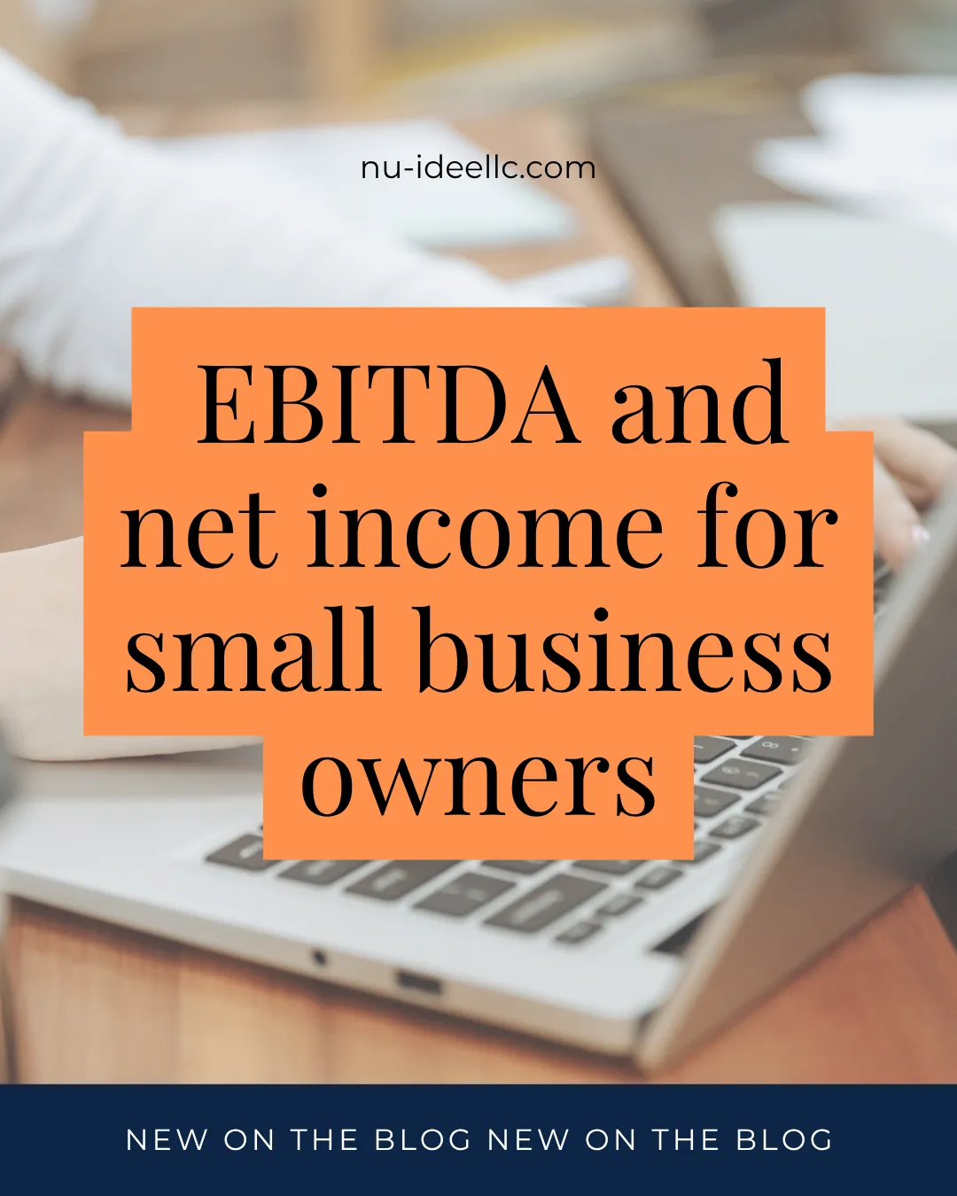 EBITDA and Net Income for Small Business Owners