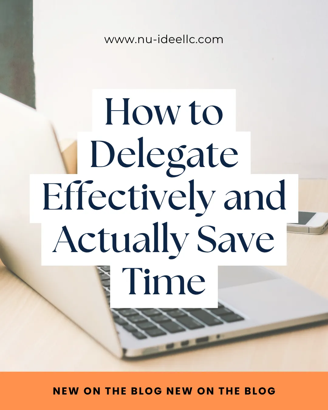 How to Delegate Effectively and Actually Save Time
