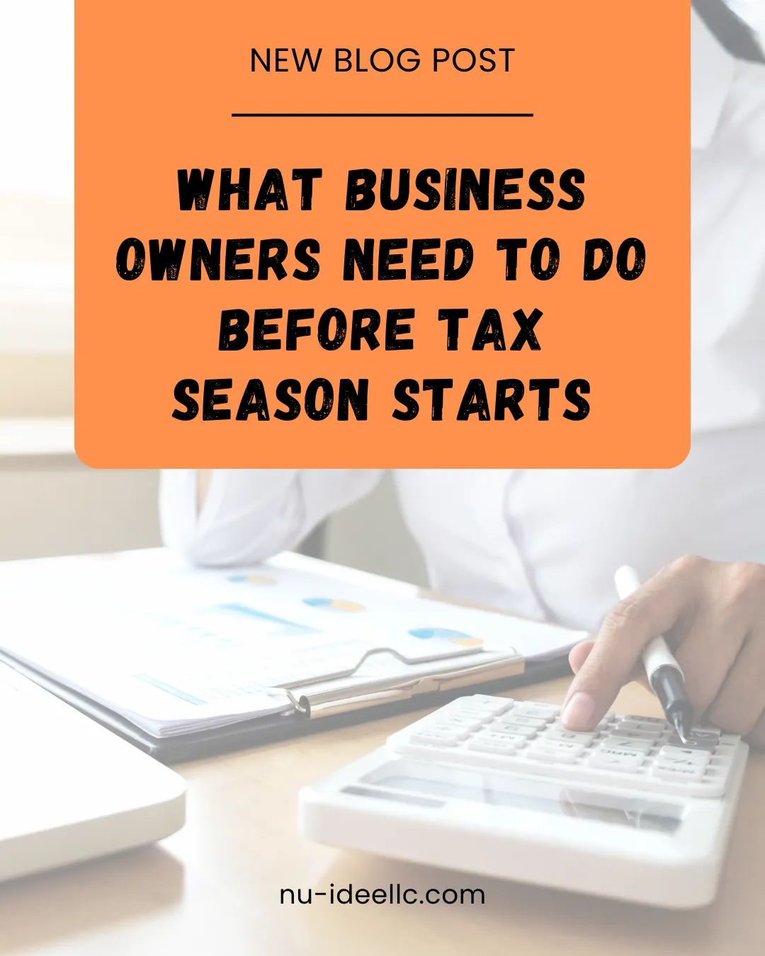 What Business Owners Need to do Before Tax Season Starts