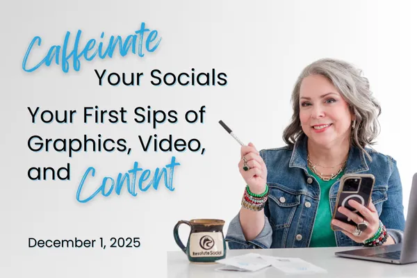 Caffeinate Your Socials: Your First Sips of Graphics, Video, and Content