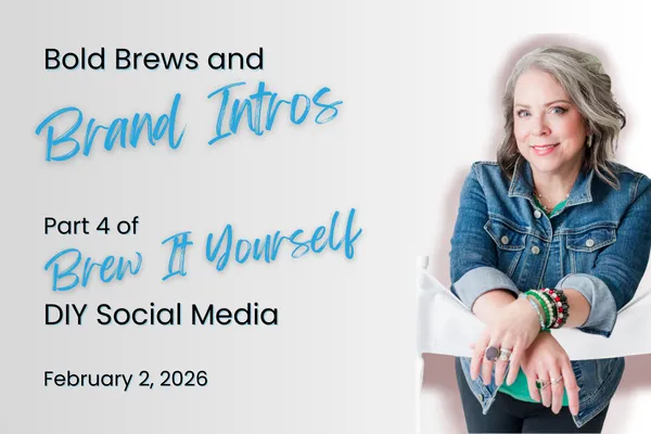 Bold Brews & Brand Intros: Week 4 of "Brew It Yourself: DIY Social Media"