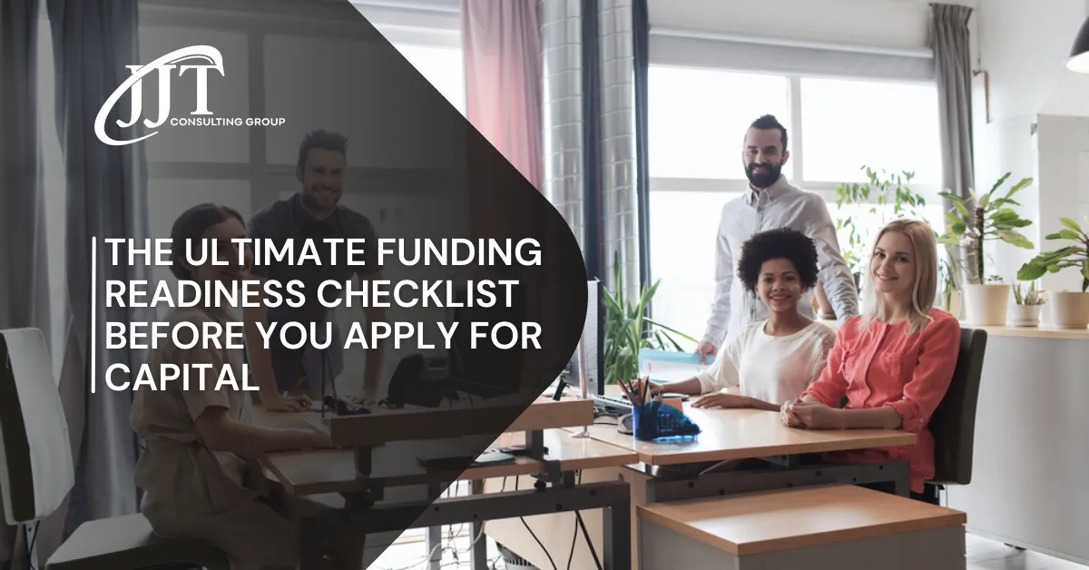 The Ultimate Funding Readiness Checklist Before You Apply for Capital