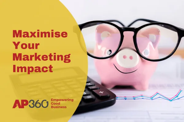 Maximise Your Marketing Impact