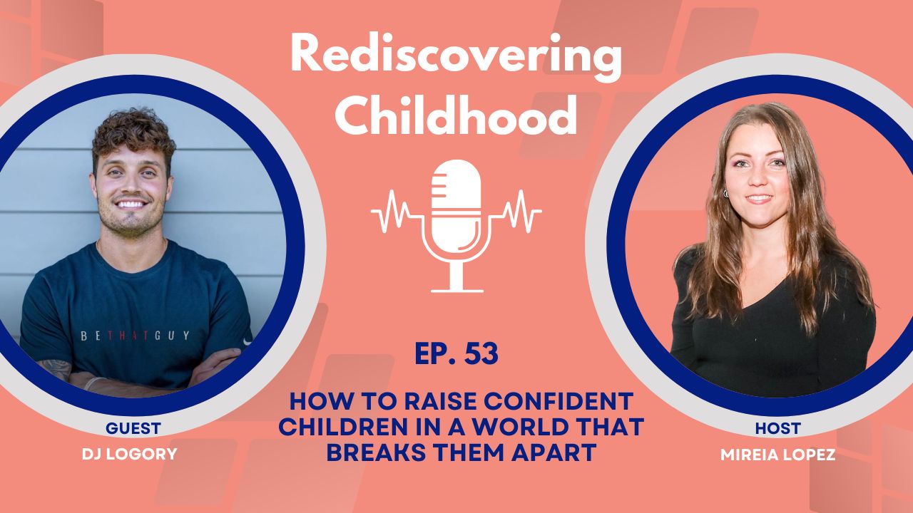 Ep53 - How to Raise Confident Boys in Today's World