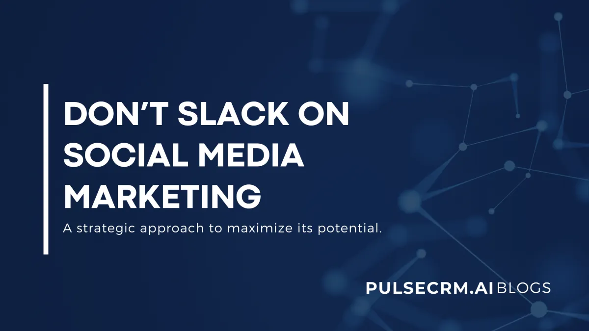 Don’t Slack on Social Media Marketing