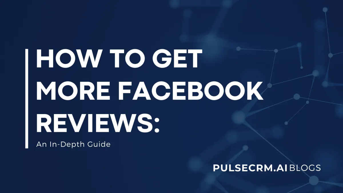 How to Get More Facebook Reviews: An In-Depth Guide