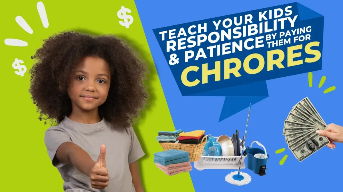 Teach Your Kids Responsibility and Patience by Paying Them for Chores
