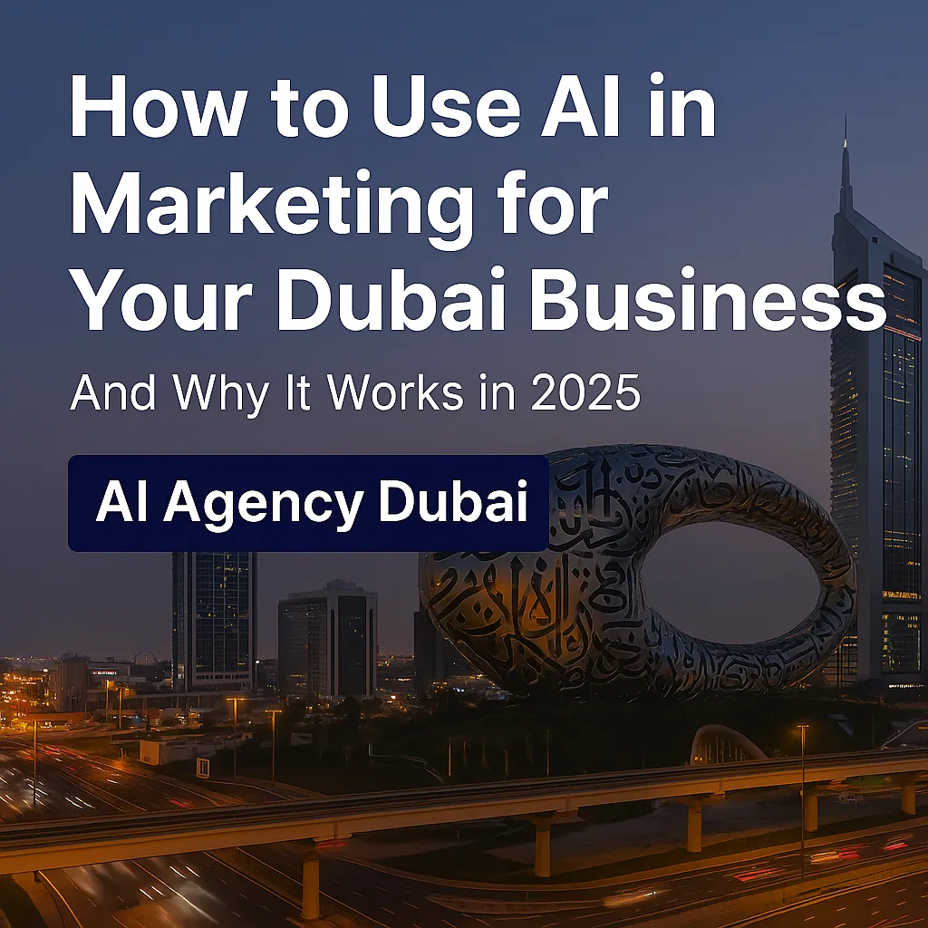 AI in marketing Dubai, how to use AI for marketing UAE, AI-powered marketing tools Dubai, AI automation Dubai, smart advertising tools UAE, AI content creation, WhatsApp AI marketing Dubai
