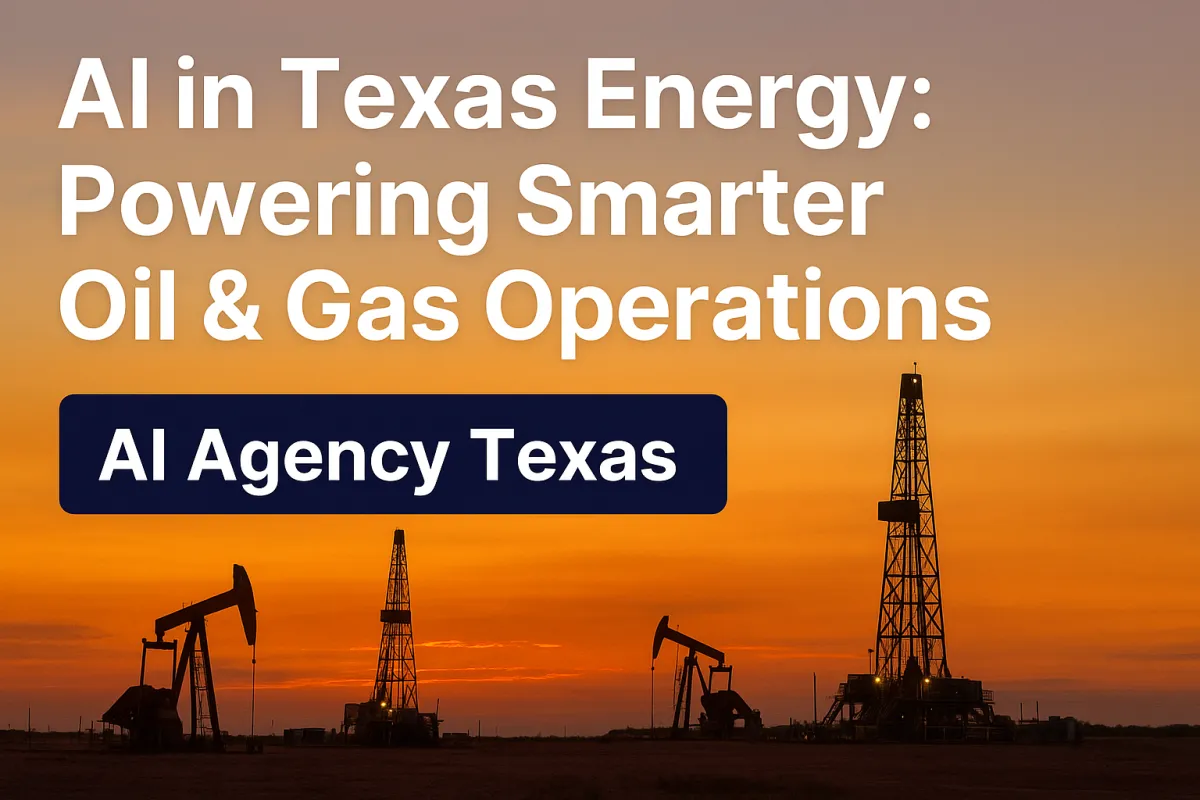Texas oilfield at sunset with drilling rigs, overlaid with the title “AI in Texas Energy: Powering Smarter Oil & Gas Operations.”