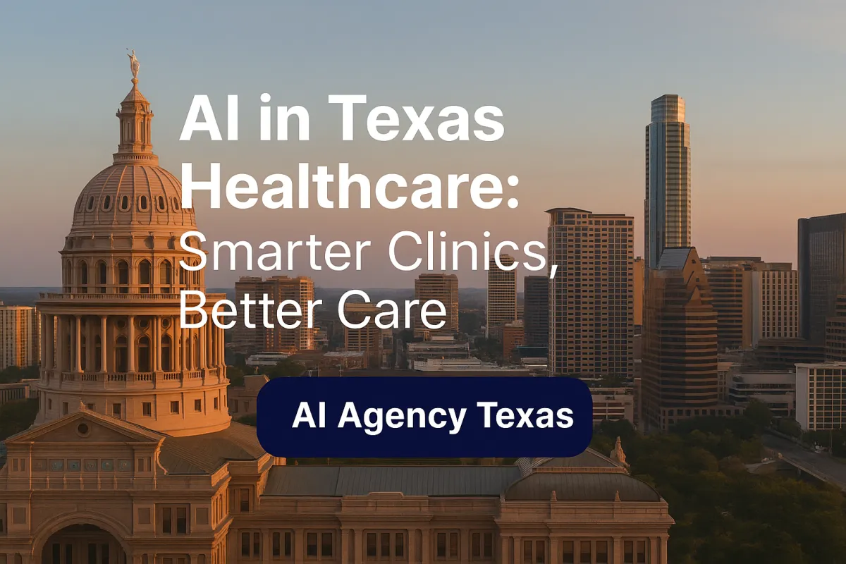 Texas State Capitol in Austin at golden hour with the city skyline in the background. Overlaid text reads “AI in Texas Healthcare: Smarter Clinics, Better Care” with a dark button labeled “AI Agency Texas.”