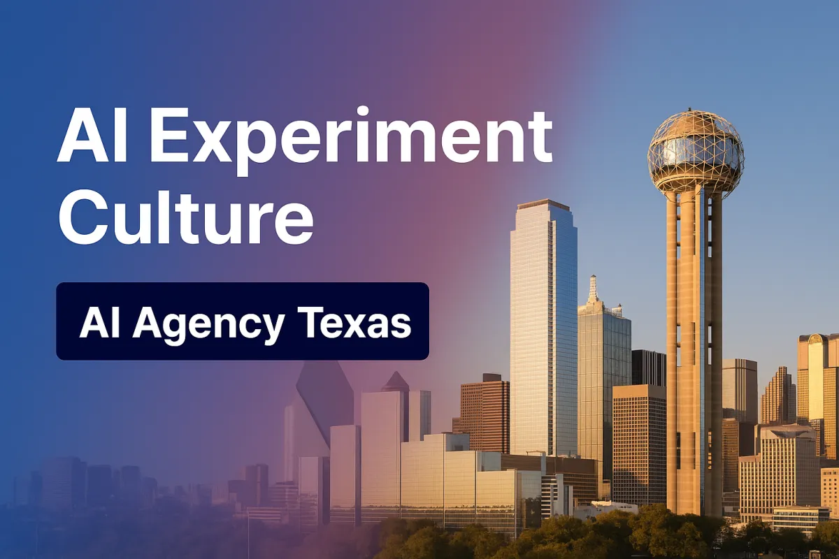 AI Experiment Culture: How Texas Businesses Drive Smarter Innovation