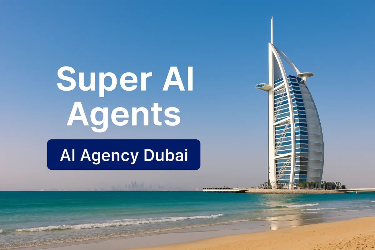Super AI Agents: The Future of Intelligent Collaboration in Dubai