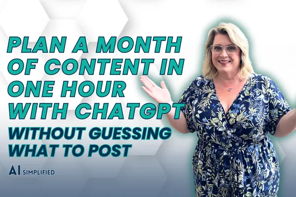 Plan a Month of Content in One Hour with ChatGPT (Without Guessing What to Post)