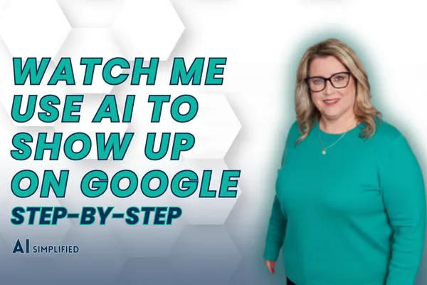 Watch Me Use AI to Show Up on Google (Step-by-Step)