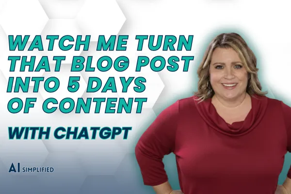 Watch Me Turn That Blog Post Into 5 Days of Social Content with ChatGPT