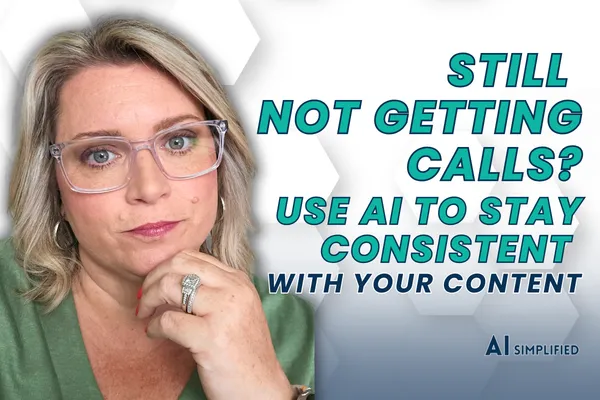 Still Not Getting Calls? Use AI to Stay Consistent with Your Content