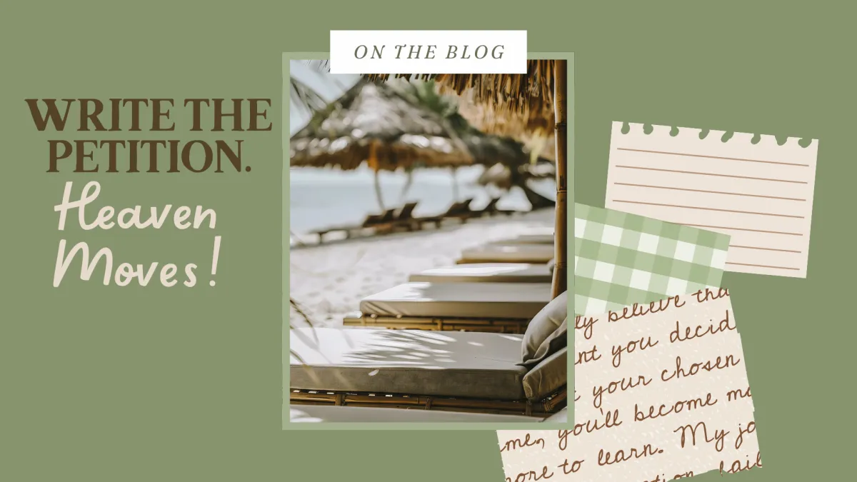The Power of Petitioning Heaven: A Prayer Strategy for Interceding for Your Children