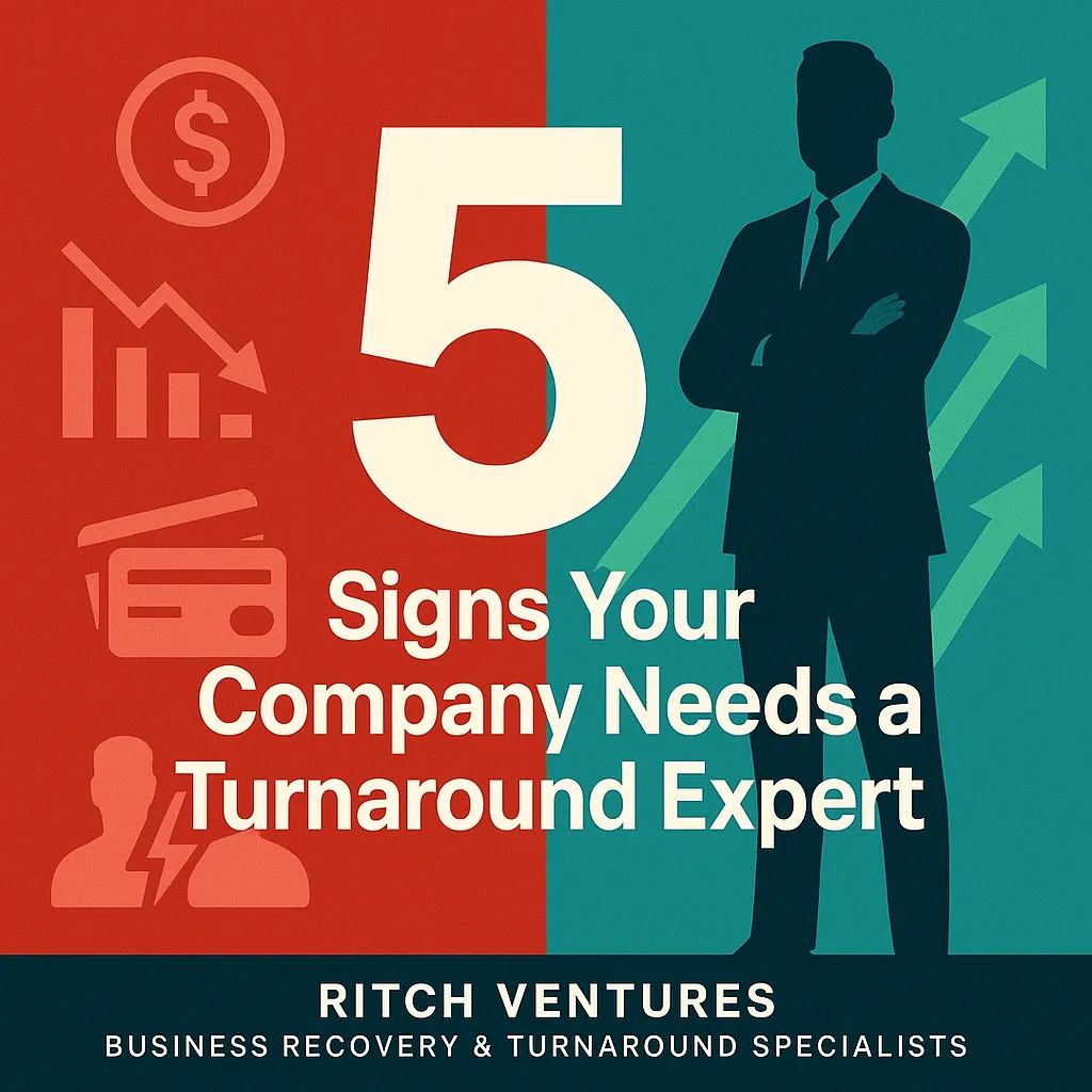 5 Signs Your Company Needs a Turnaround Expert
