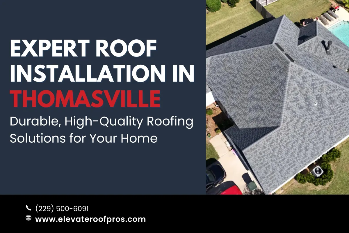 Expert Roof Installation in Thomasville: Durable, High-Quality Roofing Solutions for Your Home