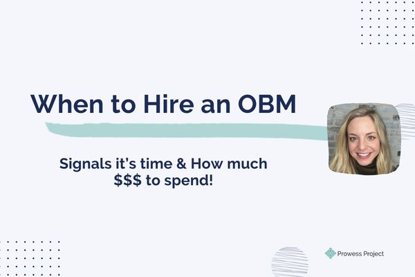 When to Hire an OBM: How to Know It’s Time (Before Burnout Hits) + What to Budget