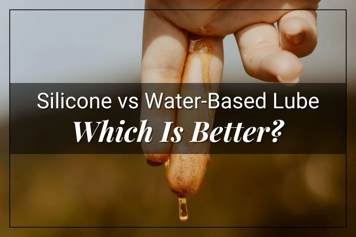 Silicone vs Water-Based Lube: Which is Better, When to Use, and More