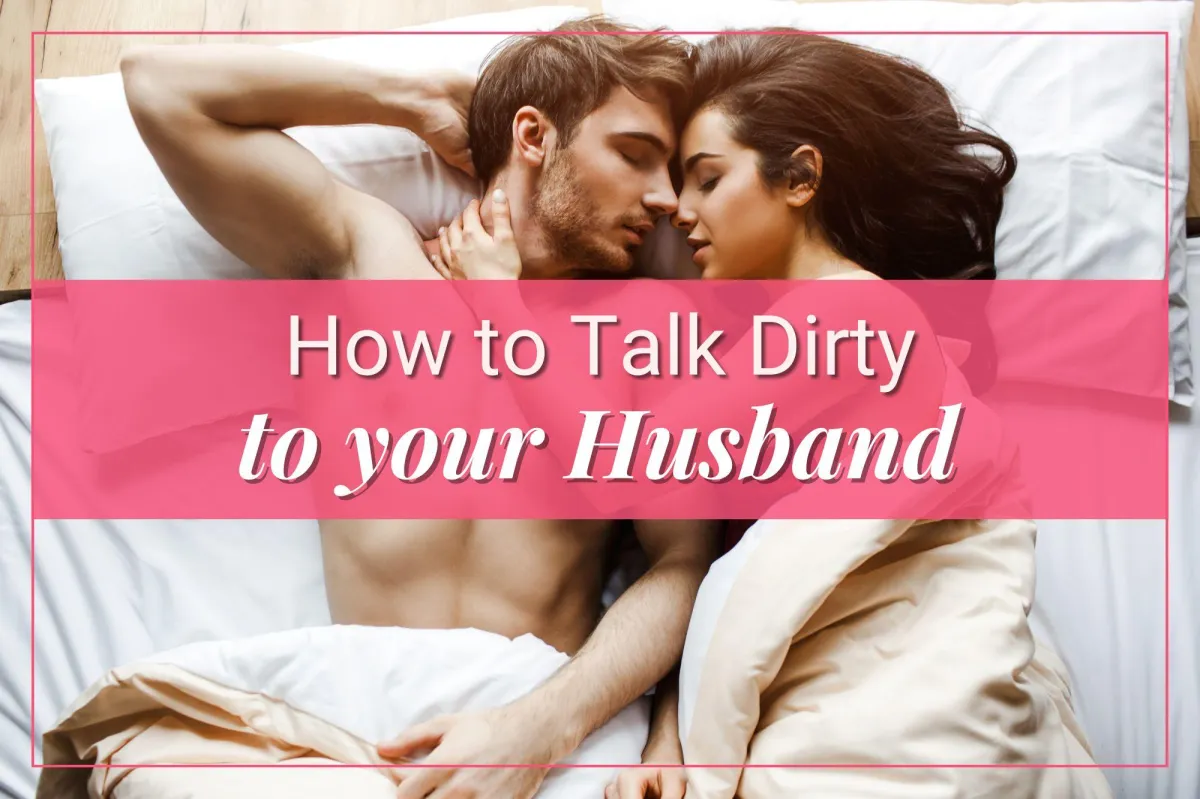 How to Talk Dirty to Your Husband