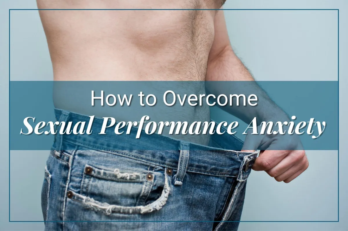 getting over Sexual Performance Anxiety