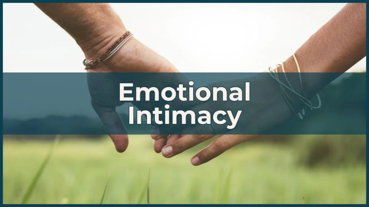 What Is Emotional Intimacy? How to Create It