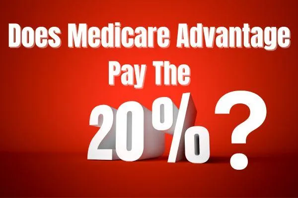 Does Medicare Advantage Pay the 20% Coinsurance for Part B Services?