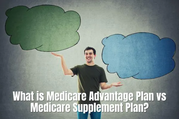 Medigap vs. Medicare Advantage Insurance